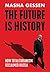 The Future Is History: How Totalitarianism Reclaimed Russia