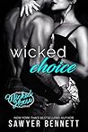 Wicked Choice by Sawyer Bennett