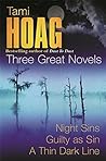 Three Great Novels: Night Sins / Guilty as Sin / A Thin Dark Line