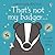 That's Not My Badger ...