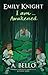 Emily Knight I am...Awakened (Emily Knight, #2)