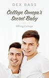 College Omega's Secret Baby by Dex Bass