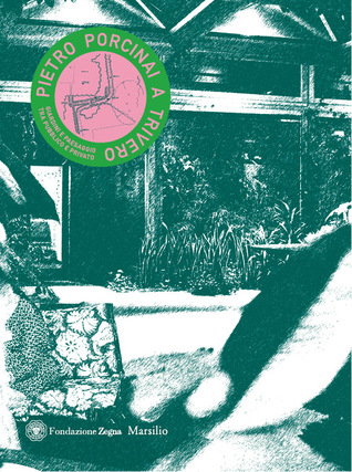 Pietro Porcinai a Trivero: Giardini e paesaggio tra pubblico e privato (Paperback)