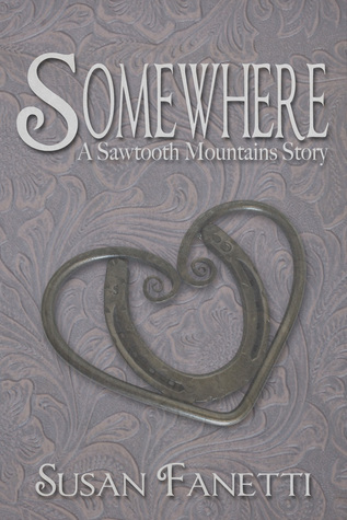 Somewhere (Sawtooth Mountains, #1)