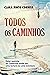 Todos Os Caminhos (A Tirani...