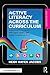 Active Literacy Across the Curriculum: Connecting Print Literacy with Digital, Media, and Global Competence, K-12 (Eye on Education)