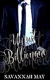 Unjust Billionaire by Savannah May
