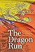 The Dragon Run Two Canadians, Ten Bhutanese, One Stray Dog (Wayfarer) by Tony Robinson-Smith