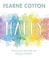 Happy: Finding joy in every day and letting go of perfect Book cover for Happy: Finding joy in every day and letting go of perfect
