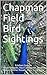 CHAPMAN FIELD BIRD SIGHTINGS