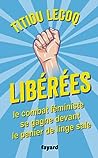 Libérées ! by Titiou Lecoq