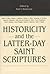 Historicity and the Latter-Day Saint scriptures by Paul Y. Hoskisson