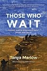 Those Who Wait by Tanya Marlow