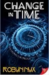 Change in Time by Robyn Nyx