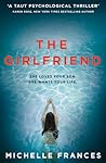 The Girlfriend by Michelle Frances