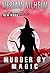Murder By Magic by Meriam Wilhelm