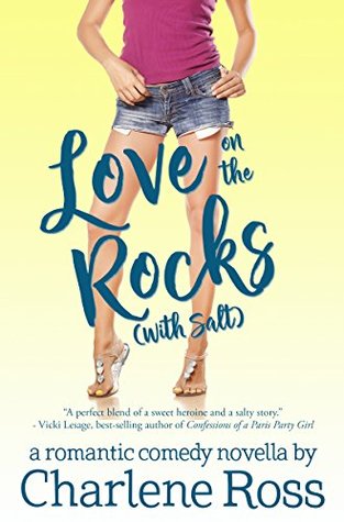 Love on the Rocks (with Salt): A Novella