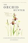 The Orchid Hunter: A young botanist's search for happiness