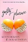 Guilty Pleasure by Kevin Dickson