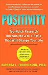 Book cover for Positivity: Top-Notch Research Reveals the 3 to 1 Ratio That Will Change Your Life