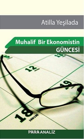 Muhalif Bir Ekonomistin Güncesi (Paperback)