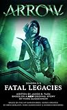 Arrow: Fatal Lega...
