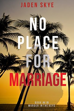 No Place for Marriage (Murder in the Keys #4)