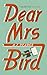 Dear Mrs. Bird