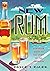 The New Rum: A Modern Guide...