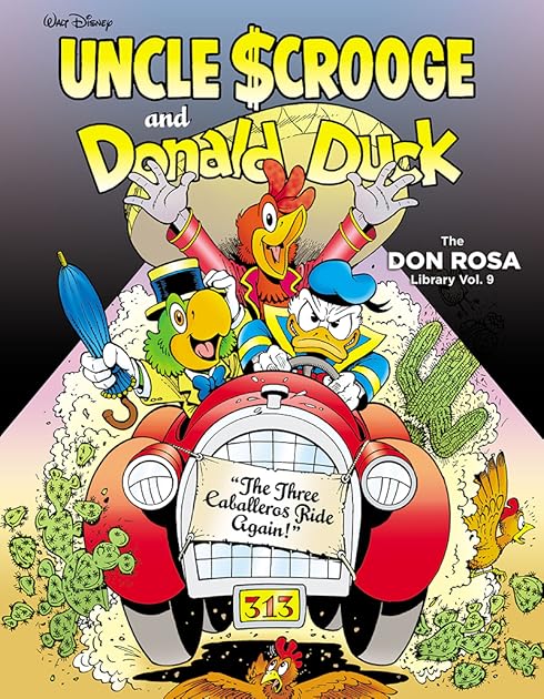 Uncle Scrooge and Donald Duck: The Three Caballeros Ride Again! (The Don Rosa Library, #9)