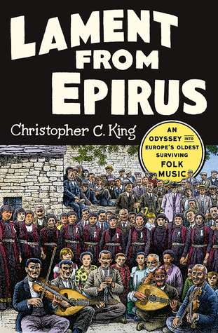 Lament from Epirus: An Odyssey into Europe's Oldest Surviving Folk Music (Hardcover)