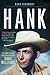 Hank: The Short Life and Long Country Road of Hank Williams