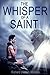 The Whisper of a Saint