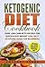 Ketogenic Diet Cookbook: Pu...