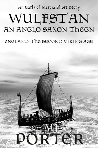 Wulfstan: An Anglo Saxon Thegn (The Earls of Mercia, #3.5)