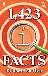 1,423 QI Facts to Bowl You Over by John Lloyd