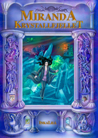 Krystallfjellet (Miranda, #7)