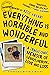Everything is Horrible and ...