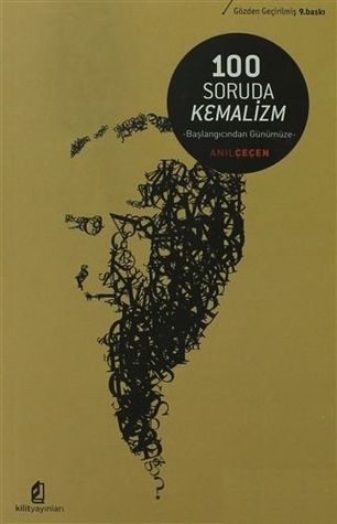 100 Soruda Kemalizm: Başlangıcından Günümüze