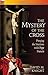 The Mystery of the Cross: P...