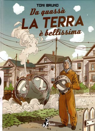 Da quassù la terra è bellissima (Hardcover)