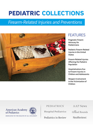 Firearm-Related Injuries and Preventions (Pediatric Collections)