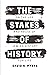 The Stakes of History: On t...