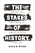 The Stakes of History by David N. Myers
