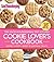 The Good Housekeeping Test Kitchen Cookie Lover's Cookbook (Good Housekeeping Cookbooks)