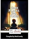 Dark Places, Evil Faces