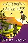 The Children of Castle Rock by Natasha Farrant