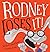 Rodney Loses It!