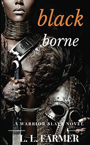 Black Borne (Warrior Slave #1)