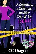 A Cemetery, a Cannibal, and the Day of the Dead